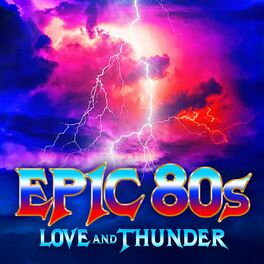 Album cover of Epic 80s Love and Thunder