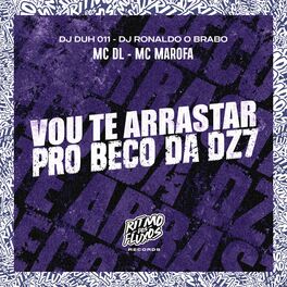 Album cover of Vou Te Arrastar pro Beco da Dz7