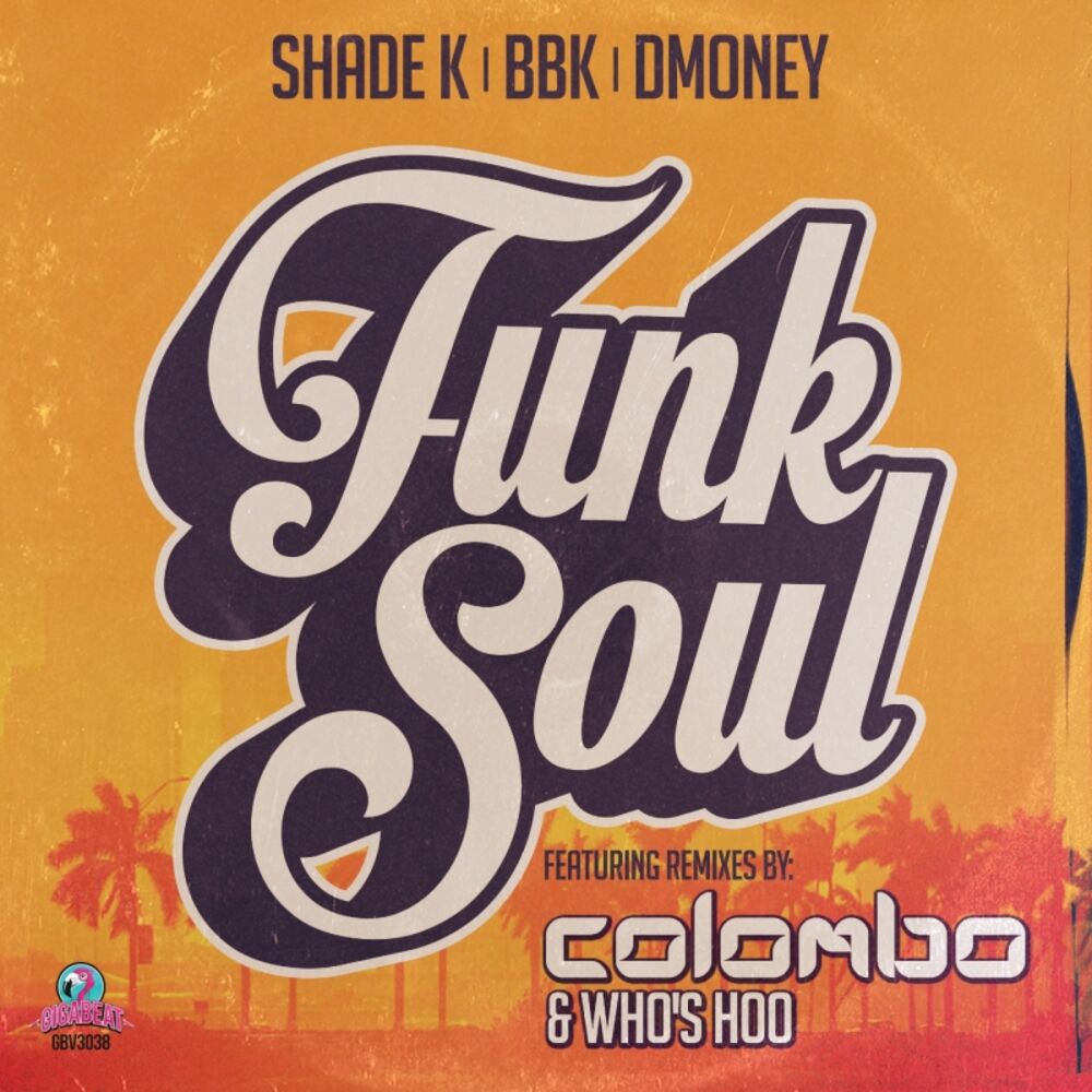 Funk soul. Soul Funk. Shade k. K.Funk. Colombo Breakbeat.