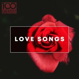 Album cover of 100 Greatest Love Songs