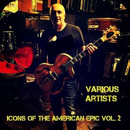 Album cover of Icons of the American Epic, Vol. 2