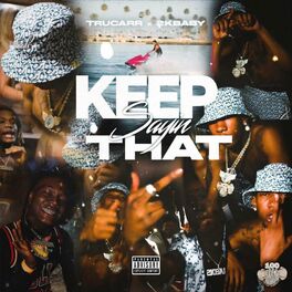 Album cover of Keep Sayin That (feat. 2kBaby)