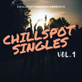 Album cover of ChillSpot Singles, Vol. 1