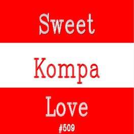 Album cover of Sweet Kompa Love #509