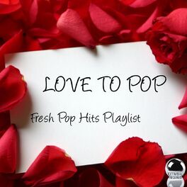 Album cover of Love to Pop (Fresh Pop Hits Playlist)