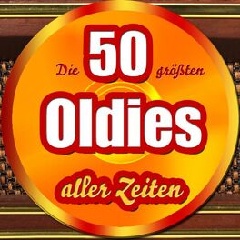 Album cover of Die 50 größten Oldies aller Zeiten