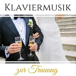 Album cover of Klaviermusik zur Trauung: Piano Musik für Hochzeit und Romantische Musik für Hochzeitsfeier