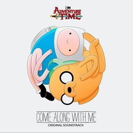Album cover of Adventure Time: Come Along with Me (Original Soundtrack)