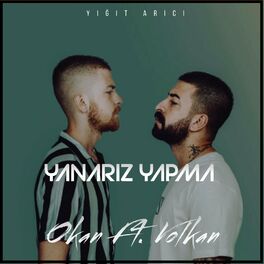 Album cover of Yanarız Yapma (feat. Okan Volkan)