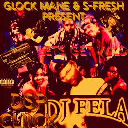Album cover of DJ FELA & DSP CLICK (LETS GET WILD) (feat. La Chat, OG Jesse James, Killa C & DJ Pinky)