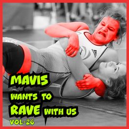 Album cover of MAVIS Wants To RAVE With Us ! Vol. 26