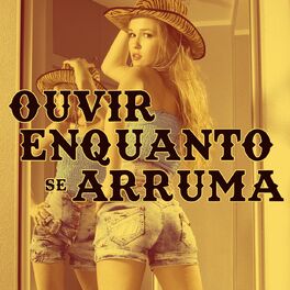 Album cover of Ouvir Enquanto Se Arruma