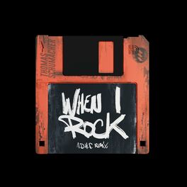 Album cover of When I Rock (A.D.H.S. Remix)