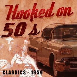 Album cover of Hooked On 50's Classics - 1959