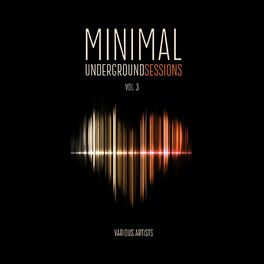 Album cover of Minimal Underground Sessions, Vol. 3