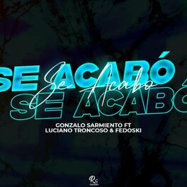 Album cover of Se Acabo (Aleteo) (feat. Dj Luciano Troncoso & Gonzalo Sarmiento)