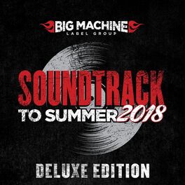 Album cover of Soundtrack To Summer 2018 (Deluxe Edition)
