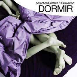Album cover of Dormir (Collection détente et relaxation)