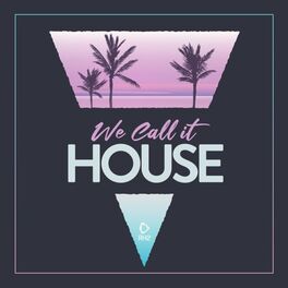Album cover of We Call It House - Summer 2022