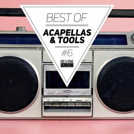 Album cover of Best of Acapellas & Tools, Vol. 6