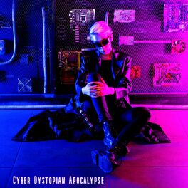 Album cover of Cyber Dystopian Apocalypse
