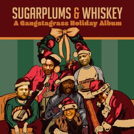 Album cover of Sugarplums and Whiskey: A Gangstagrass Holiday Album