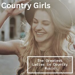 Album cover of Country Girls - The Greatest Ladies in Country Music