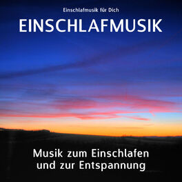 Album cover of Einschlafmusik - Musik zum Einschlafen und zur Entspannung