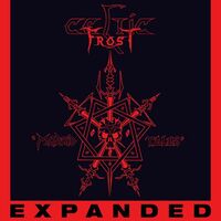 Celtic Frost - Morbid Tales (Expanded Version): lyrics and songs