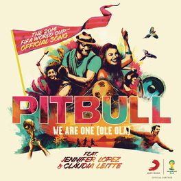 Album cover of We Are One (Ole Ola) [The Official 2014 FIFA World Cup Song] (feat. Jennifer Lopez & Claudia Leitte)
