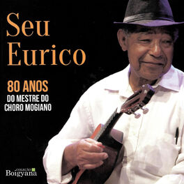 Album cover of 80 Anos do Mestre do Choro Mogiano