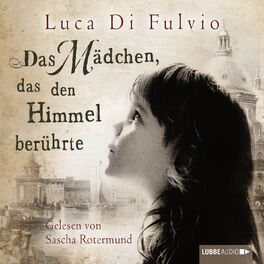 Album cover of Das Mädchen, das den Himmel berührte (Ungekürzt)