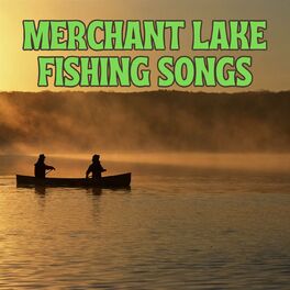 Album cover of Merchant Lake Fishing Songs