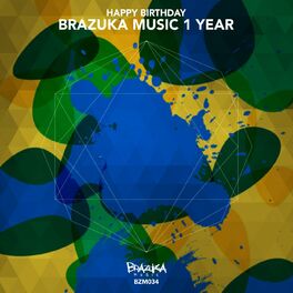 Album cover of Happy Birthday Brazuka Music - 1 Year