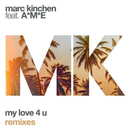 Album cover of My Love 4 U (Remixes) (feat. A*M*E)