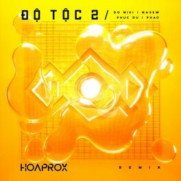 Album cover of Độ Tộc 2 (Hoaprox Remix)