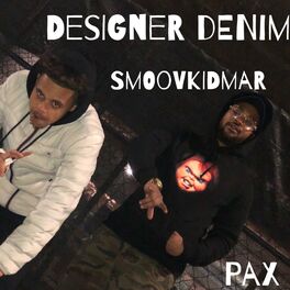 Album cover of Designer Denim (feat. Smoovkidmar & PAX)