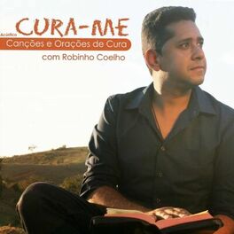 Album cover of Cura-Me (Canções e Orações de Cura) [Acústico]