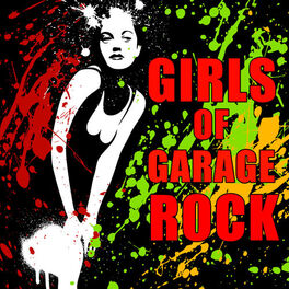 Album cover of Girls of Garage Rock: The Best Garage Rock from Badass Rocker Girls.