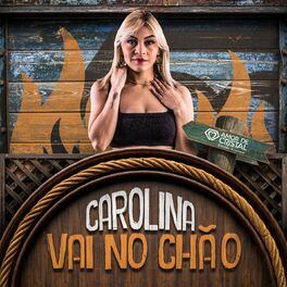 Album cover of Carolina Vai No Chão