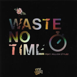 Album cover of Waste No Time