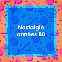 Album cover of Nostalgie années 80