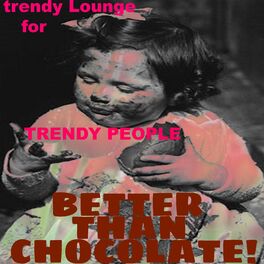 Album cover of Trendy Lounge for Trendy People
