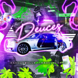 Album cover of Deuces (feat. BadGuyChapo)
