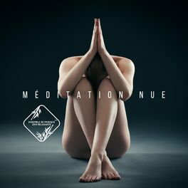 Album cover of Méditation nue: Voyage tantrique vers la sexualité, l'amour et l'intimité