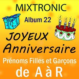 Album cover of Joyeux anniversaire prénoms de A à R album 22