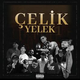 Album cover of Çelik Yelek (feat. Nefes, OffbeatTılsım, Gebo, Shrap, Gerçek, Kinyas OZ, Paradox132, Tolu, Çato, Arem, Mirror & Cenk Hoca)