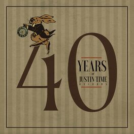 Album cover of 40 Years of Justin Time Records