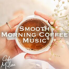 Album cover of Smooth Morning Coffee Music