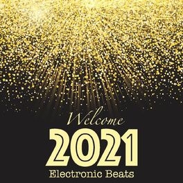 Album cover of Welcome 2021 Electronic Beats